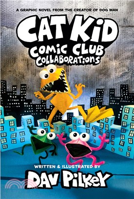 Cat Kid Comic Club 4: Collaborations: A Graphic Novel (精裝本)