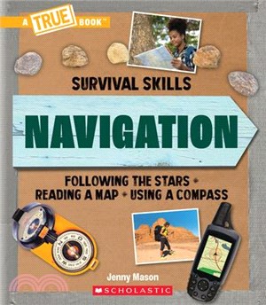 Navigation (a True Book: Survival Skills)