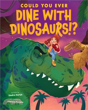 Could You Ever Dine with Dinosaurs!?