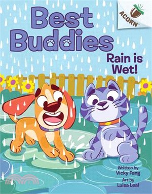 Rain Is Wet!: An Acorn Book (Best Buddies #3)