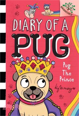 Pug the Prince: A Branches Book (Diary of a Pug #9)(精裝本)