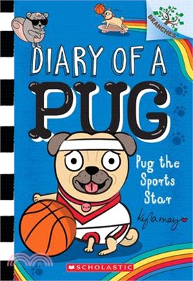 Pug the Sports Star: A Branches Book (Diary of a Pug #11)(平裝本)