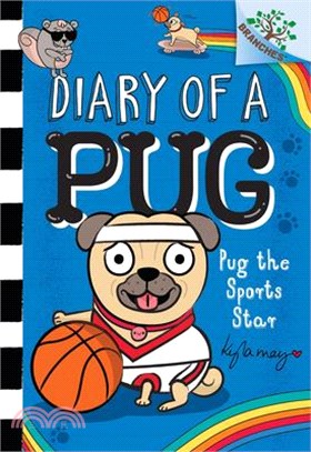 Pug the Sports Star: A Branches Book (Diary of a Pug #11)