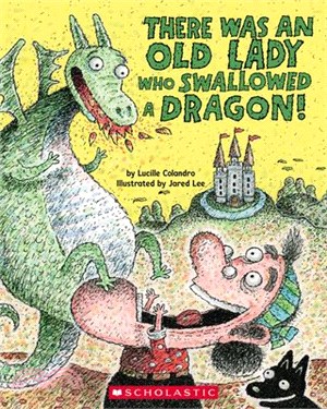 There was an old lady who swallowed a dragon! / 