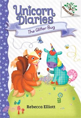 The Glitter Bug: A Branches Book (Unicorn Diaries #9)(精裝本)