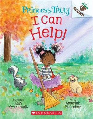 I Can Help!: An Acorn Book (Princess Truly #8)(平裝本)