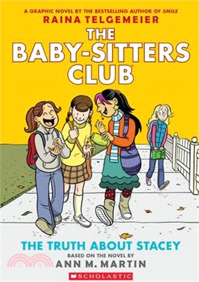 The Truth about Stacey: A Graphic Novel (the Baby-Sitters Club #2)