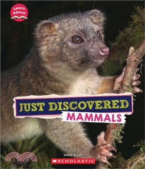 Just Discovered Mammals (Learn About: Animals)