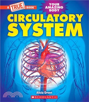 A True Book: Circulatory System