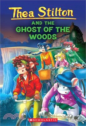 The Ghost of the Woods (Thea Stilton #37)