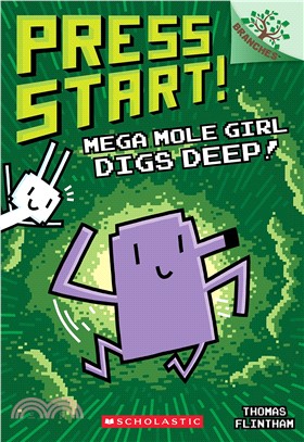 Mega Mole Girl Digs Deep!: A Branches Book (Press Start! #15)(全彩平裝本)