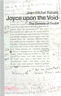 Joyce upon the Void ― The Genesis of Doubt