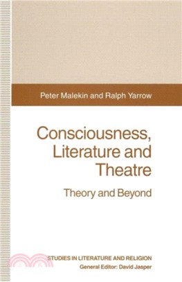 Consciousness, Literature and Theatre：Theory and Beyond