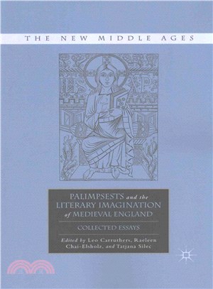 Palimpsests and the Literary Imagination of Medieval England ─ Collected Essays