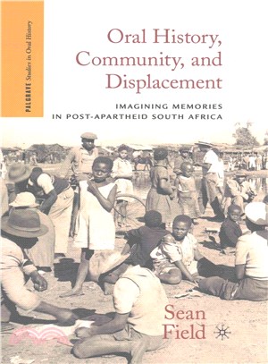 Oral History, Community, and Displacement ― Imagining Memories in Post-apartheid South Africa