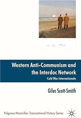 Western Anti-Communism and the Interdoc Network：Cold War Internationale