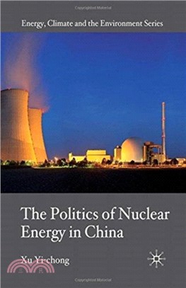 The Politics of Nuclear Energy in China