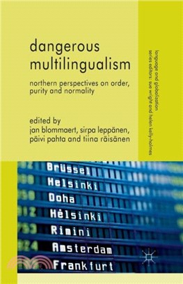 Dangerous Multilingualism：Northern Perspectives on Order, Purity and Normality