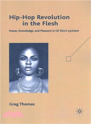Hip-hop Revolution in the Flesh ─ Power, Knowledge, and Pleasure in Lil?Kim Lyricism
