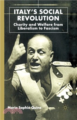 Italy's Social Revolution：Charity and Welfare from Liberalism to Fascism