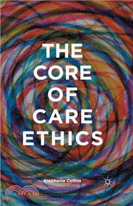 The Core of Care Ethics