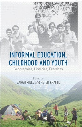 Informal Education, Childhood and Youth：Geographies, Histories, Practices