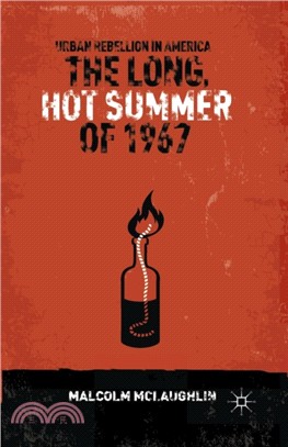 The Long, Hot Summer of 1967：Urban Rebellion in America