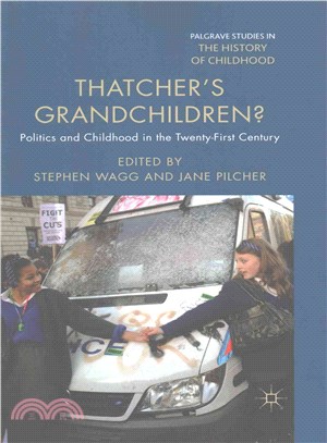 Thatcher's Grandchildren? ─ Politics and Childhood in the Twenty-first Century