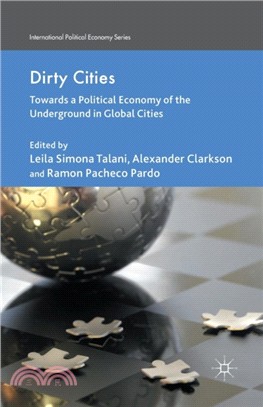 Dirty Cities：Towards a Political Economy of the Underground in Global Cities
