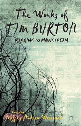 The Works of Tim Burton：Margins to Mainstream