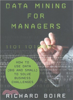 Data Mining for Managers ― How to Use Data Big and Small to Solve Business Challenges