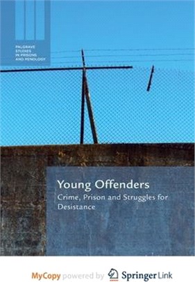 Young Offenders ― Crime, Prison and Struggles for Desistance