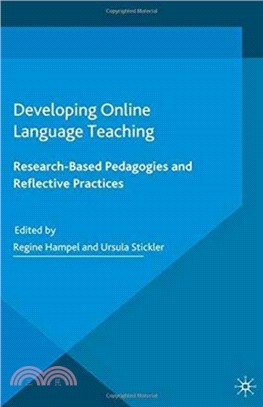 Developing Online Language Teaching：Research-Based Pedagogies and Reflective Practices