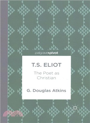 T. S. Eliot ― The Poet As Christian