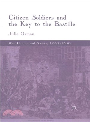 Citizen Soldiers and the Key to the Bastille