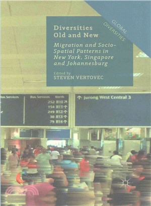 Diversities Old and New ─ Migration and Socio-spatial Patterns in New York, Singapore and Johannesburg