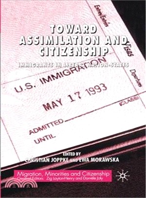 Toward Assimilation and Citizenship ― Immigrants in Liberal Nation-states