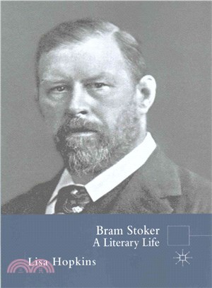 Bram Stoker ─ A Literary Life