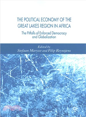 The Political Economy of the Great Lakes Region in Africa ― The Pitfalls of Enforced Democracy and Globalization