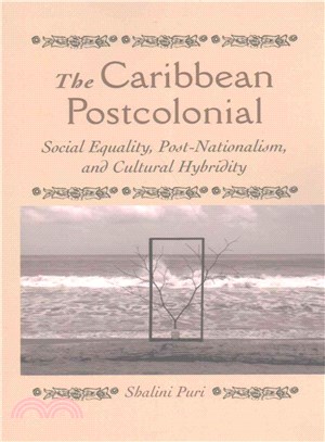 The Caribbean Postcolonial ― Social Equality, Post/nationalism, and Cultural Hybridity