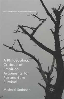 A Philosophical Critique of Empirical Arguments for Postmortem Survival