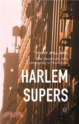 Harlem Supers ― The Social Life of a Community in Transition