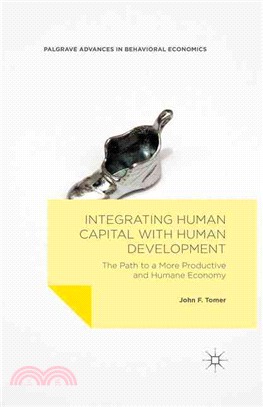 Integrating Human Capital With Human Development ─ The Path to a More Productive and Humane Economy