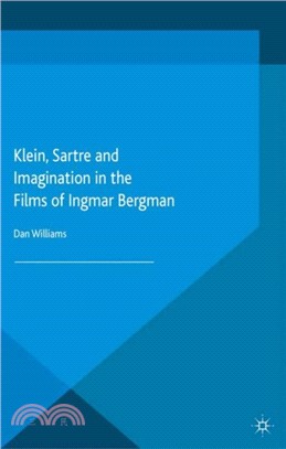 Klein, Sartre and Imagination in the Films of Ingmar Bergman