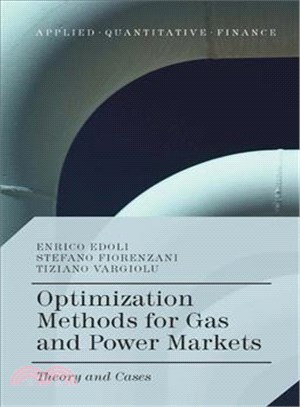 Optimization Methods for Gas and Power Markets ― Theory and Cases