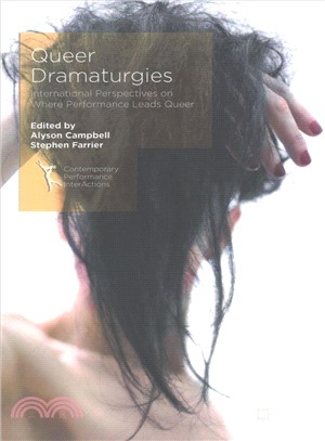 Queer Dramaturgies ― International Perspectives on Where Performance Leads Queer