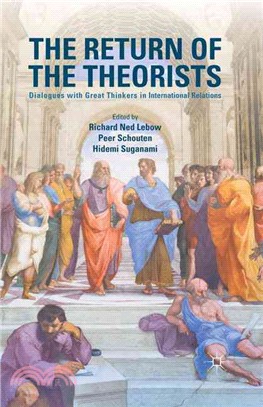The Return of the Theorists ― Dialogues With Great Thinkers in International Relations