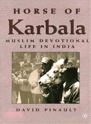 Horse of Karbala ― Muslim Devotional Life in India