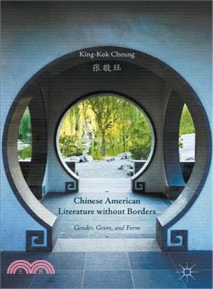 Chinese American Literature Without Borders ― Gender, Genre, and Form