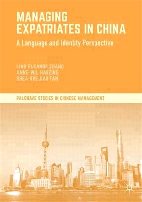 Managing Expatriates in China: A Language and Identity Perspective